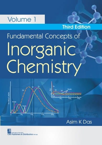 Fundamental Concepts Of Inorganic Chemistry ( Volume-1) 3rd Edition 2020 by Asim K Das