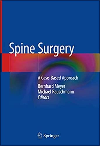 Spine Surgery: A Case-Based Approach 2019 by Bernhard Meyer