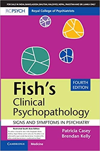 Fish's Clinical Psychopathology - Signs and Symptoms in Psychiatry 4th Edition 2020 by Patricia Casey