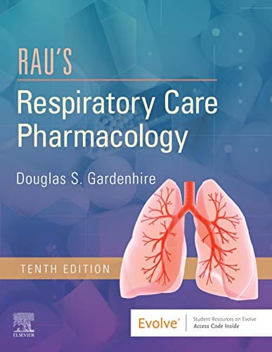 Rau's Respiratory Care Pharmacology 10th Edition 2019 by Douglas S. Gardenhire