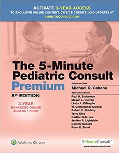 5-Minute Pediatric Consult Premium 8th Edition 2018 by Michael Cabana