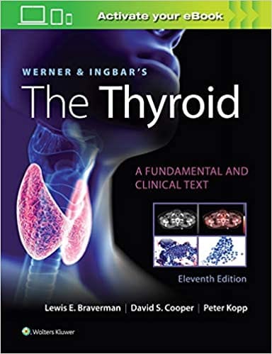 Werner & Ingbar's The Thyroid 11th Edition 2020 by Lewis E. Braverman