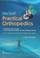 Manipal Practical Orthopedics 2020 by Vivek Pandey