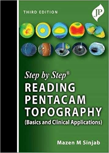 Step by Step: Reading Pentacam Topography: Basics and Clinical Applications 3rd Edition 2021 by Mazen M Sinjab