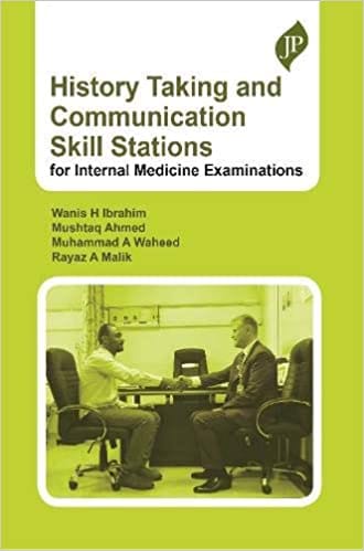 History Taking and Communication Skill Stations for Internal Medicine Examinations 1st Edition 2020 by Wanis H Ibrahim
