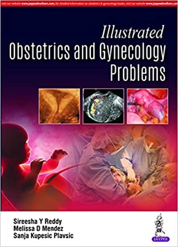 Illustrated Obstetrics and Gynecology Problems 1st Edition 2020 by Sireesha Y Reddy