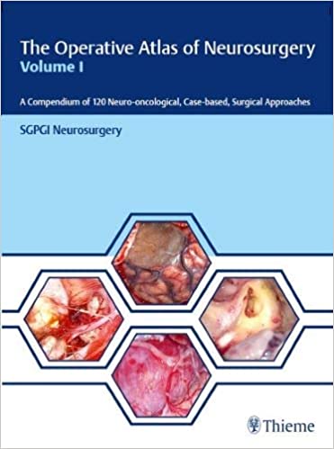 The Operative Atlas of Neurosurgery (Volume-1) 1st Edition by SGPGI Neurosurgery