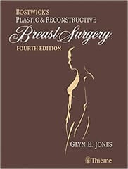Bostwick's Plastic and Reconstructive Breast Surgery (2 Volume Set) 4th Edition 2020 by Glyn Jones