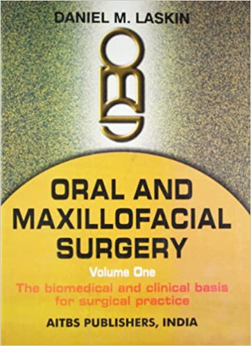 Oral And Maxillofacial Surgery (Volume-1) 1st Edition 2020 by Daniel M Laskin
