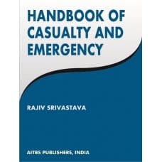 Handbook of Casualty and Emergency 2nd Edition 2019 by Rajiv