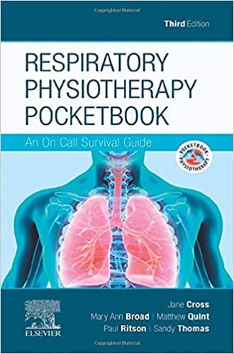 Respiratory Physiotherapy Pocketbook: An On Call Survival Guide (Physiotherapy Pocketbooks) 3rd Edition 2020 by Jane Cross