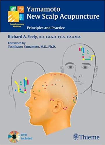 Yamamoto New Scalp Acupuncture: Principles and Practice 2nd Edition 2011 by Richard A. Feely