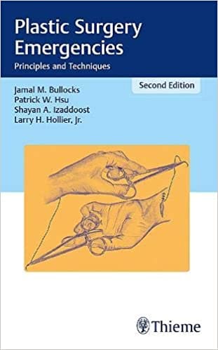 Plastic Surgery Emergencies: Principles and Techniques 2nd Edition 2017 by Bullocks