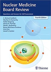 Nuclear Medicine Board Review 4th Edition 2018 by Goldfarb
