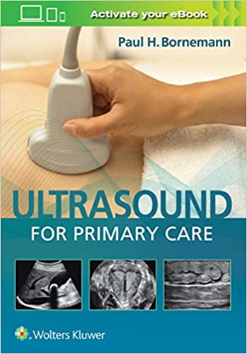 Ultrasound for Primary Care 2021 by Dr. Paul Bornemann