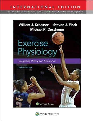 Exercise Physiology: Integrating Theory and Application 3rd International 2021 by William Kraemer