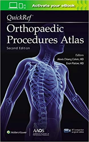 QuickRef (R) Orthopaedic Procedures Atlas 2nd Edition 2021 by Alexis Chiang Colvin