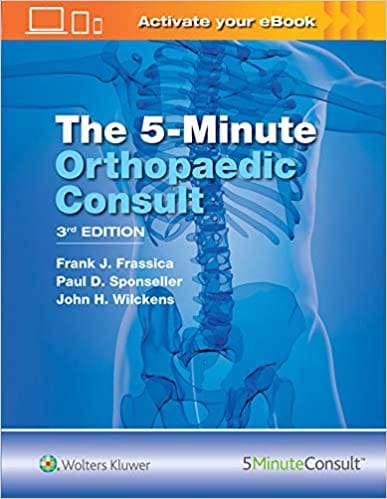 The 5 Minute Orthopedic Consult 3rd Edition 2020 by Frank J. Frassica