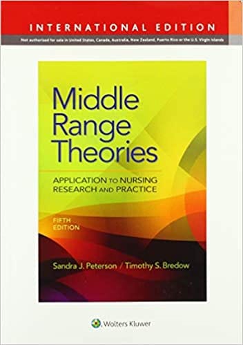 Middle Range Theories Application To Nursing Research And Practice 5th International Edition 2020 by Sandra Peterson