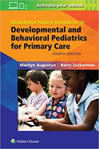 Zuckerman Parker Handbook of Developmental And Behavioral Pediatrics for Primary Care 4th Edition 2019 by Marilyn Augustyn