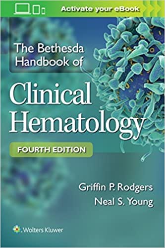 The Bethesda Handbook Of Clinical Hematology 4th Edition 2019 by Griffin P. Rodgers