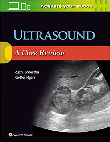 Ultrasound A Core Review 2018 by Shrestha R