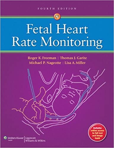 Fetal Heart Rate Monitoring 4th Edition 2012 by Roger K. Freeman