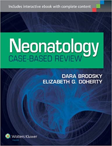 Neonatology Case Based Review 2014 by Dara Brodsky