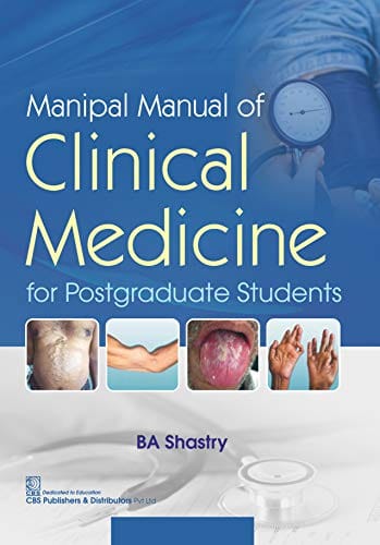 Manipal Manual of Clinical Medicine For Postgraduate Students 2021 by B.A. Shastry