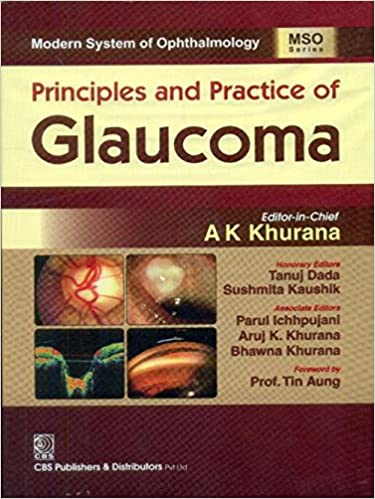 MSO Series Principles and Practice of Glaucoma 2021 by A.K. Khurana