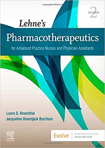 Lehnes Pharmacotherapeutics For Advanced Practice Nurses and Physician Assistants With Access Code 2nd Edition 2021 by Laura Rosenthal