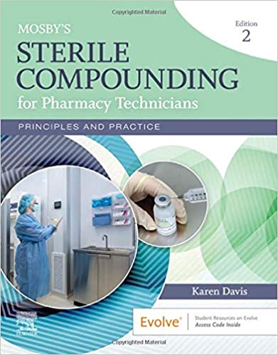 Mosbys Sterile Compounding For Pharmacy Technicians 2nd Edition 2021 by Karen Davis