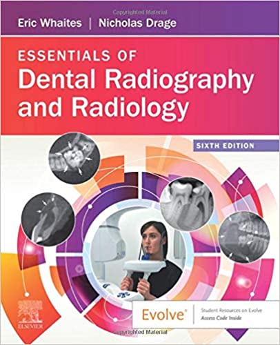Essentials of Dental Radiography and Radiology 6th Edition 2021 by Eric Whaites