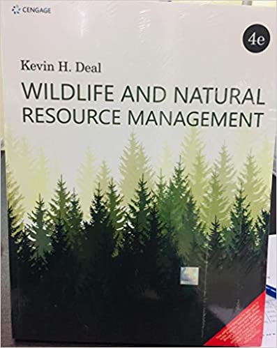 Wildlife and Natural Resource Management 4th Edition 2020 by Deal