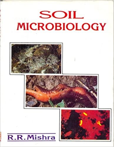 Soil Microbiology 2020 by Mishra R.R.