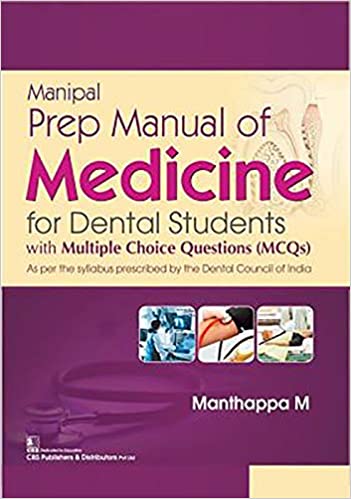 Manipal Prep Manual of Medicine for Dental Students with Multiple Choice Questions 2020 by M Manthappa