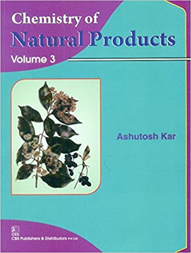 Chemistry of Natural Products (Volume 3) 2020 by Ashutosh Kar