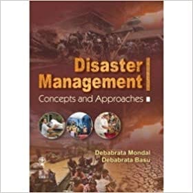 Disaster Management Concepts and Approaches 2020 by Debarata Mondal