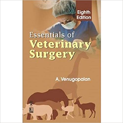 Essentials of Veterinary Surgery 8th Edition 2020 by A. Venugopalan