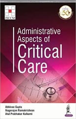 Administrative Aspects of Critical Care 1st Edition 2019 By Abhinav Gupta