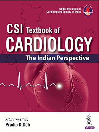 Csi Textbook Of Cardiology:The Indian Perspective 1st Edition 2018 by Pradip K. Dab