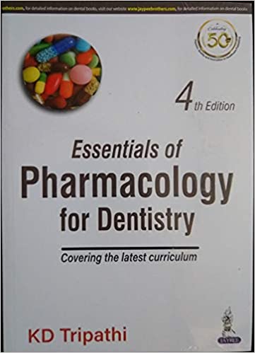 Essentials Of Pharmacology For Dentistry 4th Edition 2020 By KD Tripathi