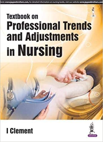 Textbook On Professional Trends And Adjustments In Nursing 2016 by I Clement