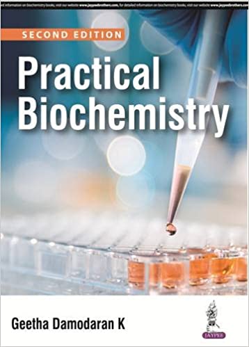 Practical Biochemistry 2nd Edition 2016 by Geetha Damodaran  K