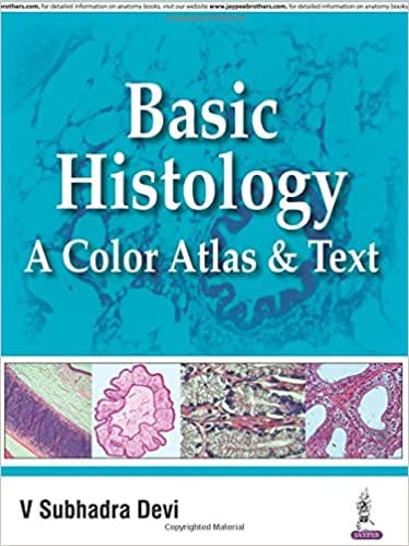 Basic Histology A Color Atlas & Text 1st Edition 2016 by V Subhadra Devi
