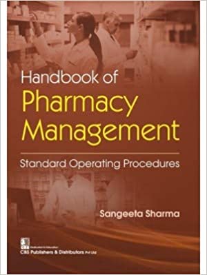 Handbook Of Pharmacy Management Standard Operating Procedures 2021 by Sangeeta Sharma