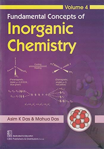 Fundamental Concepts of Inorganic Chemistry (Volume 4) 2019 by Asim K. Das