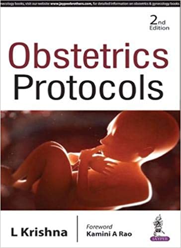 Obstetrics Protocols 2nd Edition 2016 by  L Krishna