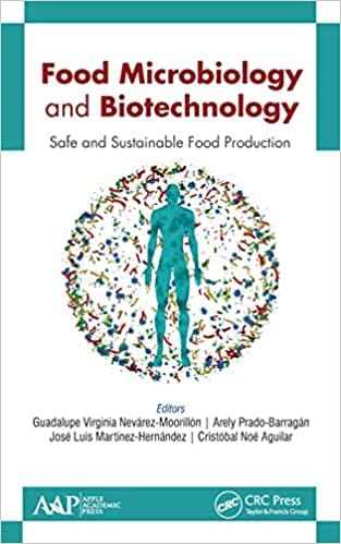 Food Microbiology and Biotechnology: Safe and Sustainable Food Production 2020 by Guadalupe Virginia Nev?rez-Moorill?n