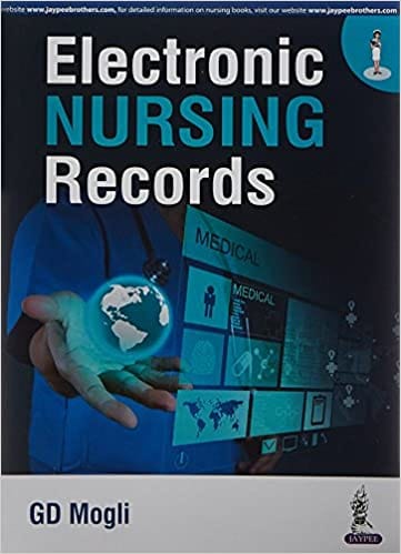 Electronic Nursing Records 1st Edition 2016 by Mogli